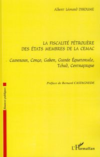 Produktbild: La fiscalit&eacute; p&eacute;troli&egrave;re des Etats membres de la CEMAC