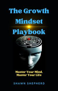 Produktbild: The Growth Mindset Playbook: Master Your Mind, Master Your Life