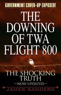 Produktbild: The Downing of TWA Flight 800