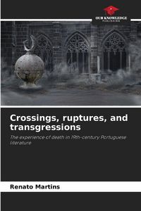 Produktbild: Crossings, ruptures, and transgressions