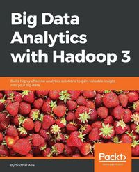 Produktbild: Big Data Analytics with Hadoop 3