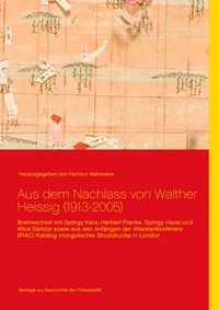 Produktbild: Aus dem Nachlass von Walther Heissig (1913-2005)