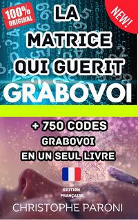 Produktbild: Grabovoi : La Matrice qui gu&eacute;rit - 750 codes en un seul livre