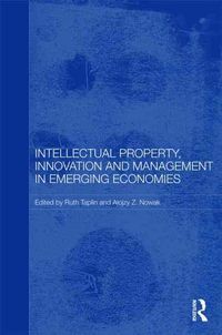 Produktbild: Intellectual Property, Innovation and Management in Emerging Economies