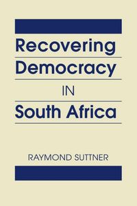 Produktbild: Suttner, R:  Recovering Democracy in South Africa