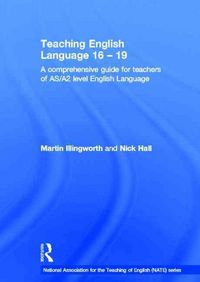 Produktbild: Teaching English Language 16 - 19: A Comprehensive Guide for Teachers of As/A2 Level English Language