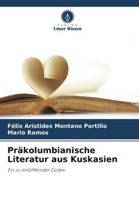 Produktbild: Montano Portillo, F: Pr&auml;kolumbianische Literatur aus Kuskasi