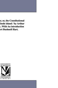Produktbild: The Dorr War, Or, the Constitutional Struggle in Rhode Island / By Arthur May Mowry; With an Introduction by Albert Bushnell Hart.