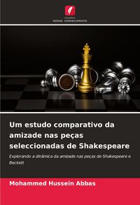 Produktbild: Um estudo comparativo da amizade nas pe&ccedil;as seleccionadas de Shakespeare