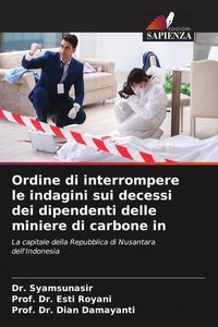 Produktbild: Ordine di interrompere le indagini sui decessi dei dipendenti delle miniere di carbone in