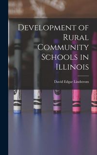 Produktbild: Development of Rural Community Schools in Illinois