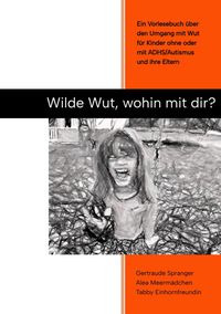 Produktbild: Wilde Wut, wohin mit Dir?