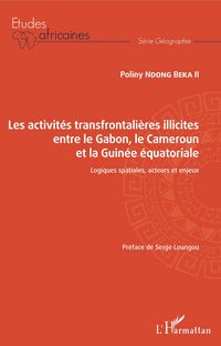 Produktbild: Les activites transfrontalieres illicites entre le Gabon, le Cameroun et la Guinee equatoriale