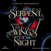 Crowns of Nyaxia 1: The Serpent and the Wings of Night von Carissa Broadbent