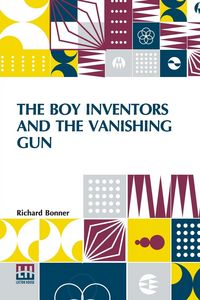 Produktbild: The Boy Inventors And The Vanishing Gun