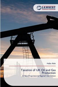 Produktbild: Taxation of UK Oil and Gas Production