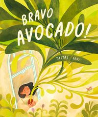 Bild vom Artikel Bravo, Avocado! vom Autor Taltal Levi