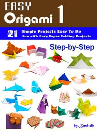 Produktbild: Easy Origami 1 - 21 Easy-Projects Step-by-Step to Do.