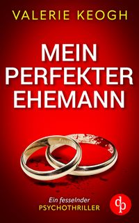 Produktbild: Mein perfekter Ehemann | Ein fesselnder Psychothriller