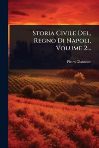 Produktbild: Storia Civile Del, Regno Di Napoli, Volume 2...