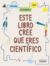 Produktbild: Este libro cree que eres cient&iacute;fico