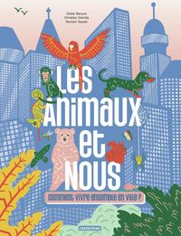 Produktbild: Les animaux et nous : comment vivre ensemble en ville ?