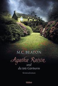 Bild vom Artikel Agatha Raisin und die tote Gärtnerin / Agatha Raisin Band 3 vom Autor M. C. Beaton