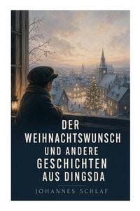 Produktbild: Der Weihnachtswunsch und andere Geschichten aus Dingsda