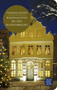 Weihnachten bei den Buddenbrooks Thomas Mann