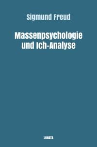 Produktbild: Sigmund Freud gesammelte Werke / Massenpsychologie und Ich-Analyse