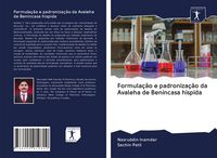 Produktbild: Formula&ccedil;&atilde;o e padroniza&ccedil;&atilde;o da Avaleha de Benincasa hispida