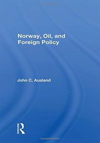 Produktbild: Ausland, J: Norway, Oil, and Foreign Policy