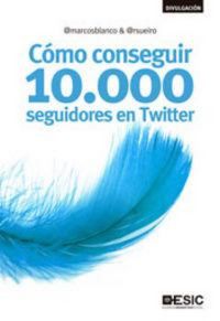 Produktbild: C&oacute;mo conseguir 10.000 seguidores en Twitter
