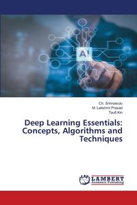 Produktbild: Deep Learning Essentials: Concepts, Algorithms and Techniques