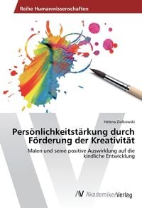 Produktbild: Pers&ouml;nlichkeitst&auml;rkung durch F&ouml;rderung der Kreativit&auml;t