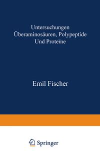 Produktbild: Untersuchungen &uuml;ber Aminos&auml;uren, Polypeptide und Prote&iuml;ne (1899&ndash;1906)