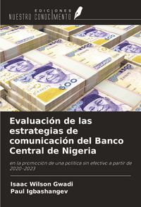 Produktbild: Evaluaci&oacute;n de las estrategias de comunicaci&oacute;n del Banco Central de Nigeria