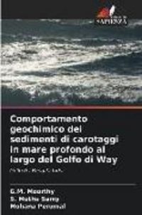 Produktbild: Comportamento geochimico dei sedimenti di carotaggi in mare profondo al largo del Golfo di Way