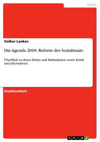 Bild vom Artikel Die Agenda 2010. Reform des Sozialstaats vom Autor Volker Lankes