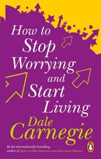 Produktbild: How To Stop Worrying And Start Living