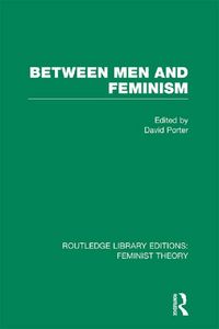 Produktbild: Between Men and Feminism (RLE Feminist Theory)