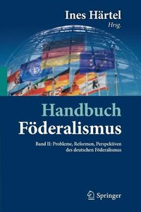 Produktbild: Handbuch F&ouml;deralismus - F&ouml;deralismus als demokratische Rechtsordnung und Rechtskultur in Deutschland, Europa und der Welt
