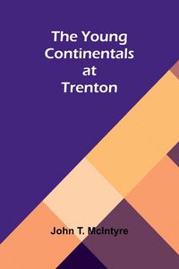 Produktbild: The Young Continentals at Trenton