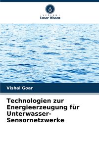Produktbild: Technologien zur Energieerzeugung f&uuml;r Unterwasser- Sensornetzwerke
