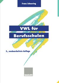 Bild vom Artikel VWL für Berufsschulen vom Autor Franz Scheuring