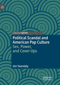 Produktbild: Political Scandal and American Pop Culture