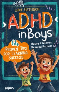 Produktbild: ADHD in Boys - 64 Proven Tips for Learning Success
