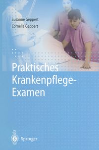 Bild vom Artikel Praktisches Krankenpflege-Examen vom Autor Susanne Geppert