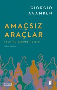 Produktbild: Amacsiz Araclar - Politika &Uuml;zerine Notlar