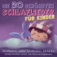 Produktbild: Die 20 sch&ouml;nsten Schlaflieder f&uuml;r Kinder